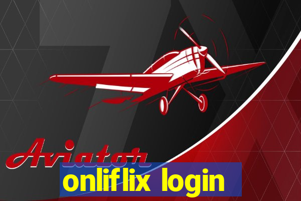 onliflix login